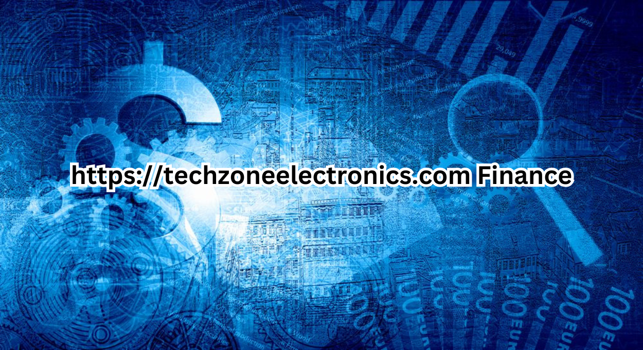 https://techzoneelectronics.com Finance