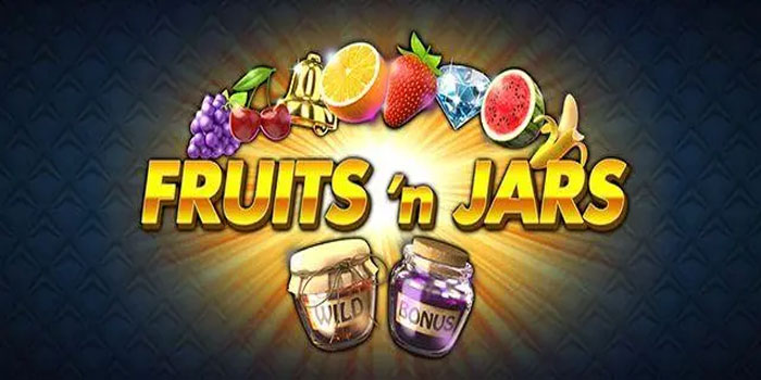 Tips Cerdas Agar Selalu Sukses di Slot Fruits 'n Jars