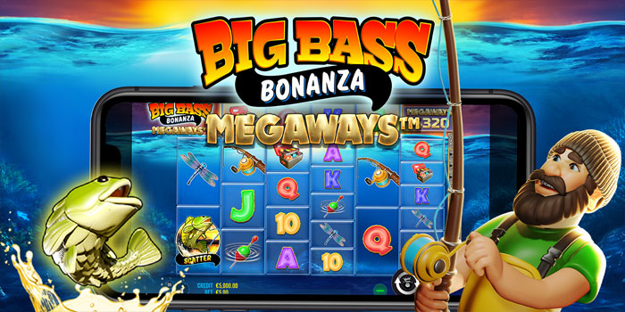 Panduan Lengkap Menang Besar di Slot Big Bass Bonanza Megaways