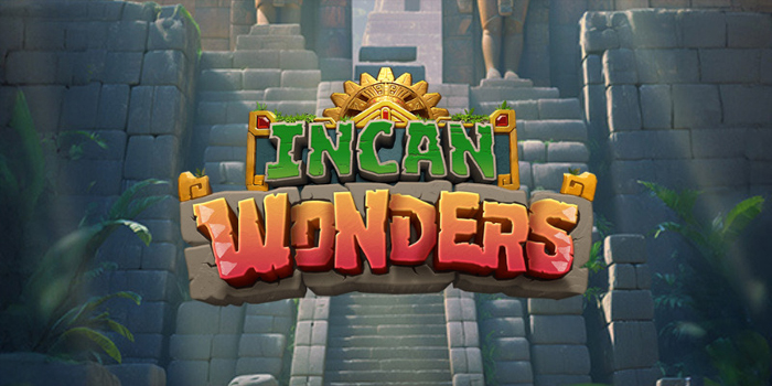 Tips Jitu Menang Konsisten Bermain Slot Incan Wonders
