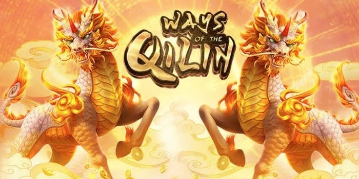 Cara Efektif Meraih Jackpot Maksimal di Slot Ways Of The Qilin