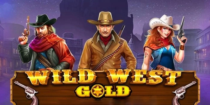 Cara Cepat Dapat Jackpot Fantastis Di Slot Wild West Gold